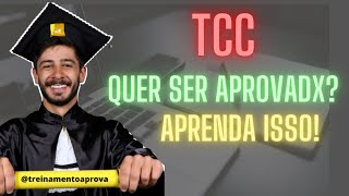 Você Só Será Aprovado No TCC Quando Entender Isso!