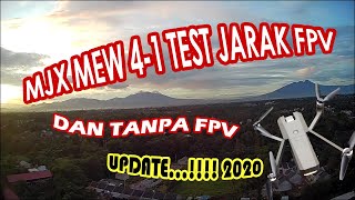 MJX MEW 4 1 TEST JARAK FPV DAN TANPA FPV