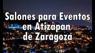 Salones para Eventos en Atizapán de Zaragoza