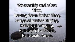 We Worship and Adore Thee With Lyrics | We worship and adore You Lyrics