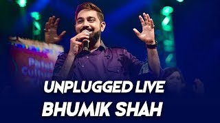 Bhumik Shah Live Performance - Unplugged | 2018