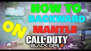 COD BO3 GLITCHES|HOW TO BACKWARDS MANTLE ON BO3!!