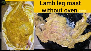 Mutton, lamb leg roast. Bakaray ki raan (leg) roast(bake). easy recipe without oven