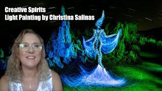 Light Painting Creative Spirits, Christina Salinas Artist Interview