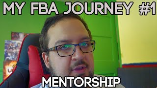 My FBA Journey #1: Mentorship #Amazon #FBA #HomeBusiness