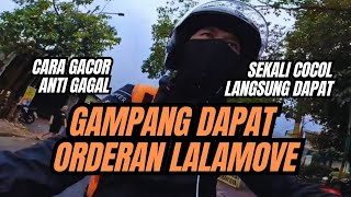 #vlog - CUAN TERUS CARA DAPAT ORDERAN LALAMOVE HARUS PUNYA HISTORI LOKASI