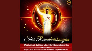 Shri Ramakrishnayan - Meditation and Spiritual Life Of Shri Ramakrishna Dev