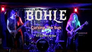 Bohle - Cursing The Sun - en vivo Mi Bar