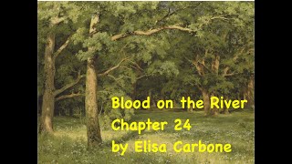 Blood on the River by Elisa Carbone Chapter 24