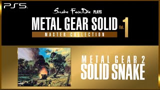 Snake FoxDie plays Metal Gear Solid Master Collection Vol.1 | Metal Gear 2 - Solid Snake