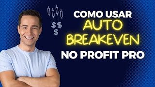 PROFIT PRO - Como usar o Auto Breakeven