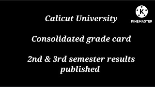 Calicut University consolidated grade card/2nd semester results published/3rd sem Results published