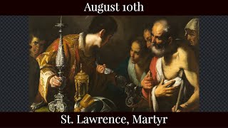 Sat Aug 10 2024 - St. Lawrence, Martyr