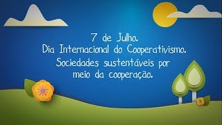 7 de julho é o Dia Internacional do Cooperativismo. Comemore essa data com a gente!