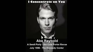 I Concentrate on You (Abe Reybold)