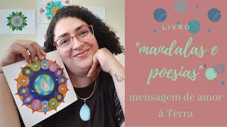 Apresentando o livro: "Mandalas e Poesias oráculo" de Evelyn Zajdenwerg. Lendo uma mandala