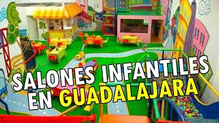 Salones Infantiles en Guadalajara