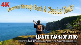 HEAVEN through BACH & Classical Guitar - World Premier -Lianto Tjahjoputro