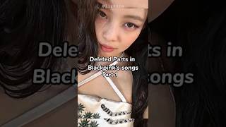 Deleted parts in Blackpink's songs❤️#kpop#trend#viral#blackpink#youtubeshorts#tiktok#bts#fy#jennieff