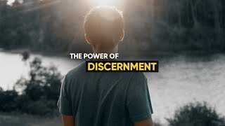 The Power of Discernment