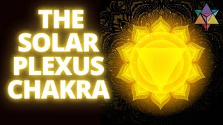 What Is The Solar Plexus Chakra About?