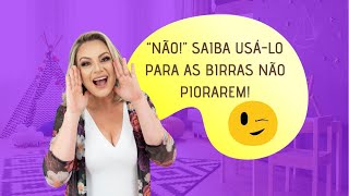 “NÃO!” SAIBA USÁ-LO PARA AS BIRRAS NÃO PIORAREM!