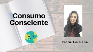 Vídeo Aula - Consumo Consciente - Parte 1