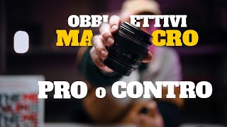 OBBIETTIVI MACRO PRO O CONTRO