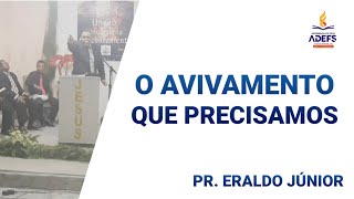 Congresso Unção Avivamento e Arrebatamento - 18h | 03/07/2022 | Pr. Eraldo Júnior