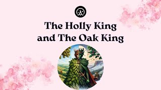 The Holly King and The Oak King 👑