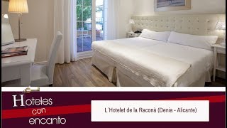 L´HOTELET DE LA RACONÁ (DENIA - ALICANTE) - HOTELES CON ENCANTO