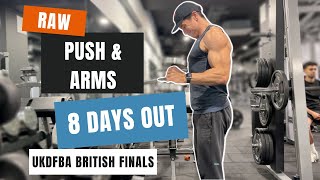 RAW PUSH & ARMS Session 8 DAYS OUT from UKDFBA British Finals.