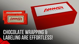 Chocolate Wrapping & Labeling are Effortless with Ammar Machinery