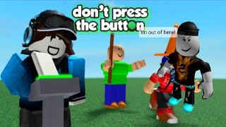 I played don't press the button part 2