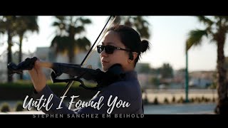 Until I Found You - Em Beihold and Stephen Sanchez Violin Cover with FREE Music Sheet