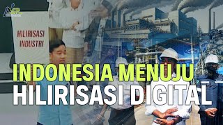 Indonesia Menuju Hilirisasi Digital