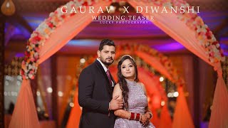 BEST WEDDING TEASER || GAURAV X DIWANSHI || 2023 || LUCKY PHOTOGRAPHY