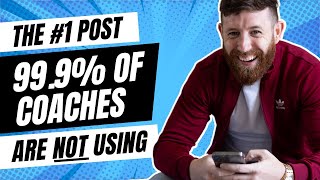 The Most Neglected Social Media Post For Coaches…