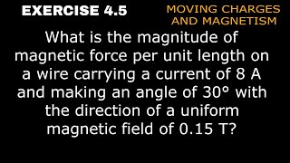 What is the magnitude of magnetic force per unit length on a wire carrying a current of 8 A and maki