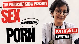 Dr. Mitali Srivastava On Sexual Health, Porn, Masturbation, Only Fans & Infertility | Podcast EP25