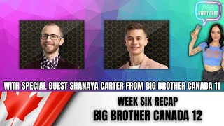 #BBCAN12 WEEK SIX RECAP with SHANAYA CARTER! | Strat Chat Podcast