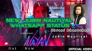 Nayan song || Nayan song whatsapp status| Jubin Nautiyal, Dhvani Bhanushali| Bhushan Kumar 2020