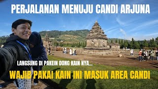 #vlog - Perjalanan Menuju Candi Arjuna: Pengalaman Wajib Pakai Kain di Area Candi