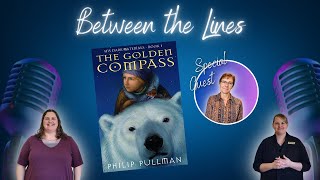 Between the Lines: The Golden Compass by Phillip Pullman