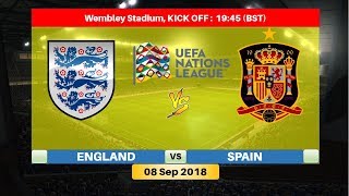 ENGLAND vs SPAIN 08/9/2018 Lineup Preview & Prediction | UEFA Nations League 2018/19