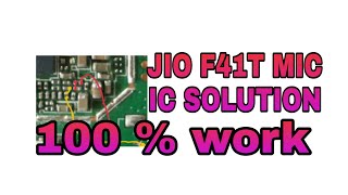 Jio F41T Mic Problem IC Jumper Solution.Jio f41t Mic Problem Kaise Thik Kare,