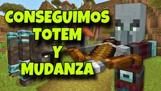 Serie de MINECRAFT EP. #7 - Conseguimos TOTEM Y MUDANZA