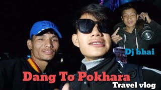 Dang To Pokhara Travel Vlog Day 1❤️😊✨