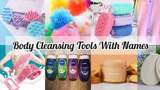 Types of Body cleansing tools with names|Arpita stylish world video