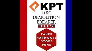 KPT 11KG DEMOLITION BREAKER AT TAHER HARDWARE STORE